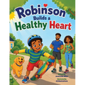 Robinson Builds a Healthy Heart