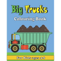 Big Trucks Colouring Book For kids ages 4-8: Kids Coloring Book with All kinds of Trucks, and More. For Toddlers, Preschoolers, Ages 2-4, Ages 4-8