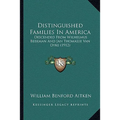 Distinguished Families In America: Descended From Wilhelmus Beekman And Jan Thomasse Van Dyke (1912)