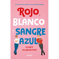 Rojo, Blanco Y Sangre Azul / Red, White & Royal Blue