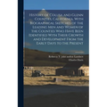 History of Colusa and Glenn Counties, California, With Biographical Sketches of the Leading Men and Women of the Counties Who Have Been Identified Wit