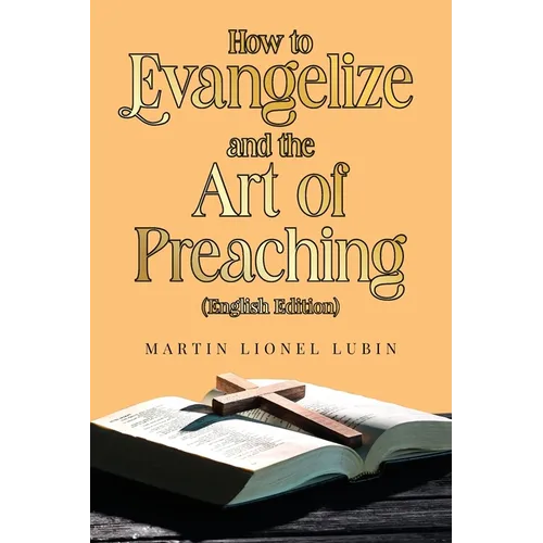 How to Evangelize and the Art of Preaching