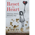 Reset the Heart: Unlearning Violence, Relearning Hope