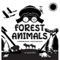 I See Forest Animals: A Newborn Black & White Baby Book (High-Contrast Design & Patterns) (Bear, Moose, Deer, Cougar, Wolf, Fox, Beaver, Skunk, Owl, E