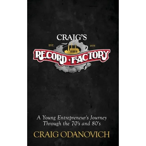 Craig's Record Factory: A Young Entrepreneur's Journey Through the 70's and 80's