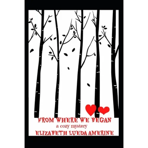 From Where We Began: A Cozy Mystery Novel - Paperback