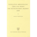 Schellings Abhandlung Über Das Wesen Der Menschlichen Freiheit (1809)