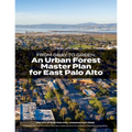 From Gray to Green -- an Urban Forest Master Plan for East Palo Alto