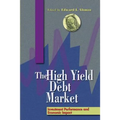 The High-Yield Debt Market: Investment Performance and Economic Impact