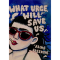 What Urge Will Save Us