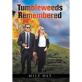 Tumbleweeds Remembered
