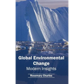 Global Environmental Change: Modern Insights