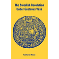 The Swedish Revolution Under Gustavus Vasa