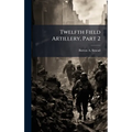 Twelfth Field Artillery, Part 2