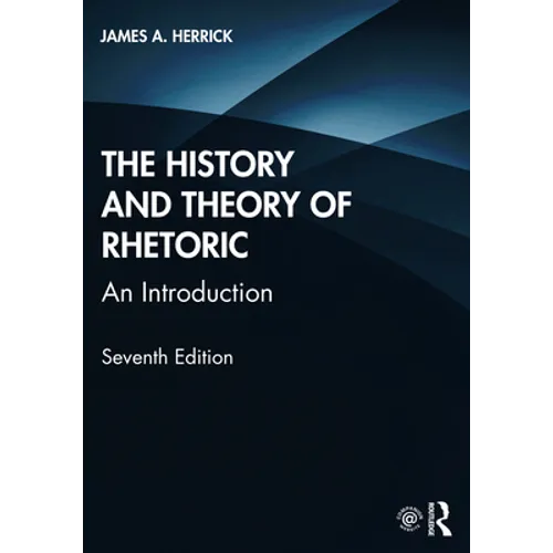 The History and Theory of Rhetoric: An Introduction