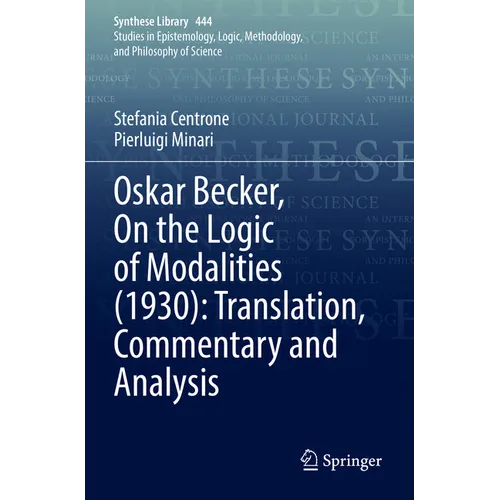 Oskar Becker, on the Logic of Modalities (1930): Translation, Commentary and Analysis