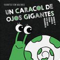 Un Caracol de Ojos Gigantes / A Snail with Giant Eyes