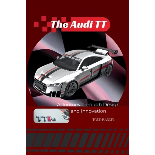 The Audi TT: A Journey Through Design and Innovation