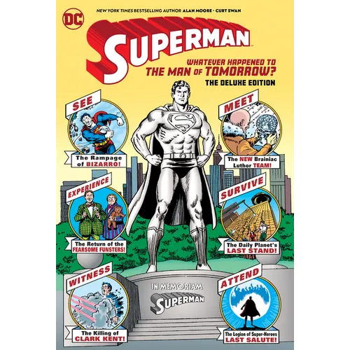 Superman: Whatever Happened to the Man of Tomorrow? the Deluxe Edition