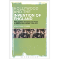 Hollywood and the Invention of England: Projecting the English Past in American Cinema, 1930-2017