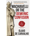 Machiavelli or the Demonic Confusion