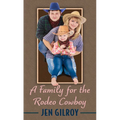 A Family for the Rodeo Cowboy