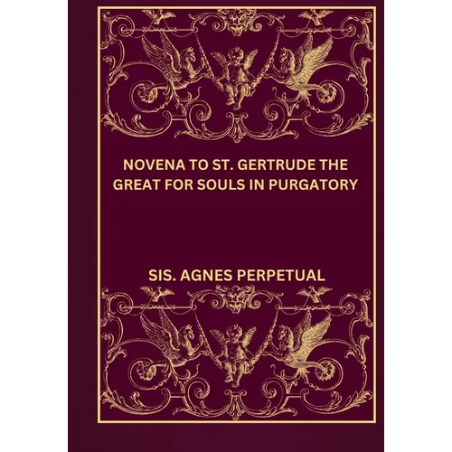 Novena to St. Gertrude the great for souls in purgatory