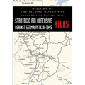 Strategic Air Offensive Against Germany 1939-1945 - Atlas: History of the Second World War: United Kingdom Military Series