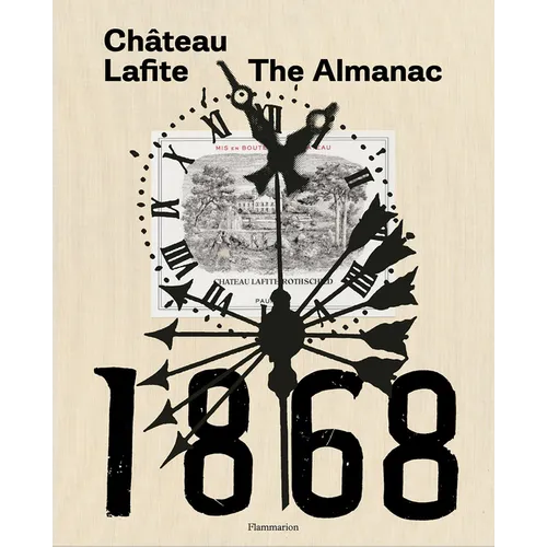 Château Lafite: The Almanac