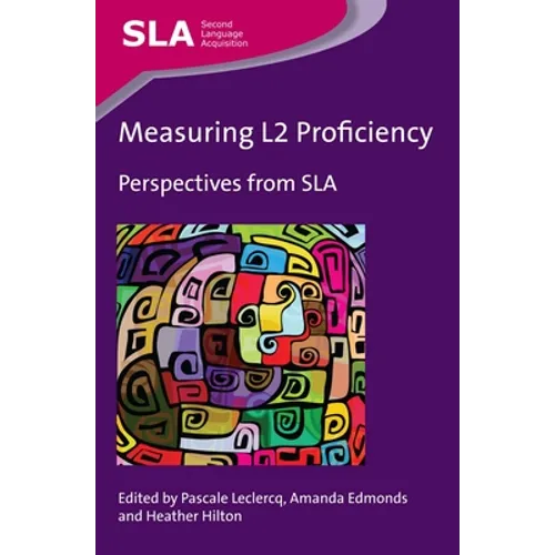 Measuring L2 Proficiency: Perspectives from Sla