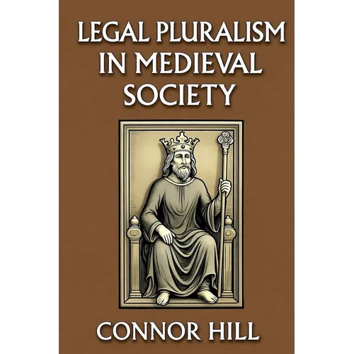 Legal Pluralism in Medieval Society