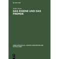 Das Eigene Und Das Fremde: Identität Und Fremdheit in Den Chroniken Adams Von Bremen, Helmolds Von Bosau Und Arnolds Von Lübeck