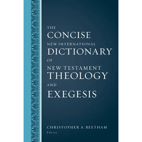 The Concise New International Dictionary of New Testament Theology and Exegesis