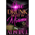 One Drunk Night In Miami: A Billionaire Romance: An African American Romance