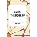 Amos: The Book of