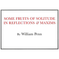 Some Fruits of Solitude