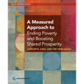 A Measured Approach to Ending Poverty and Boosting Shared Prosperity