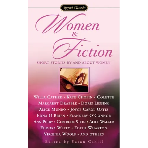 Women and Fiction: Stories By and About Women