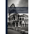 Das Leben des Libanius