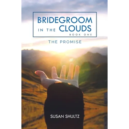 Bridegroom in the Clouds: The Promise