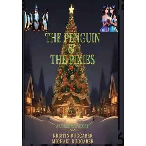 The Penguin & The Pixies: A Christmas Story