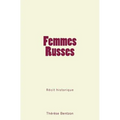 Femmes Russes: Récit historique