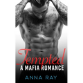 Tempted: An Enemies-to-Lovers Mafia Romance