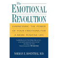The Emotional Revolution: Harnessing the Power of Your Emotions for a More Positive Life