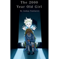 The 2000 Year Old Girl