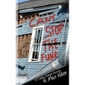Can't Stop the Funk: A Cadillac Holland Mystery