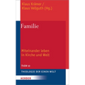 Familie: Miteinander Leben in Kirche Und Welt