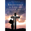 Registered for Life with Jesus Christ