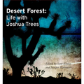 Desert Forest: Life with Joshua Trees