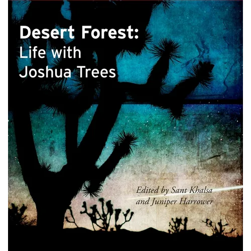 Desert Forest: Life with Joshua Trees